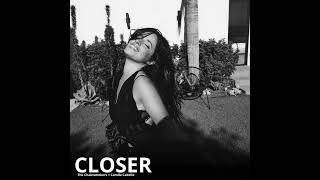 Camila Cabello - Closer (Demo) with The Chainsmoker