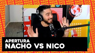 APERTURA | SE PICA ENTRE NACHO Y NICO: "NO LO PUEDO SACAR A NINGÚN LADO, ES UN IMPRESENTABLE"