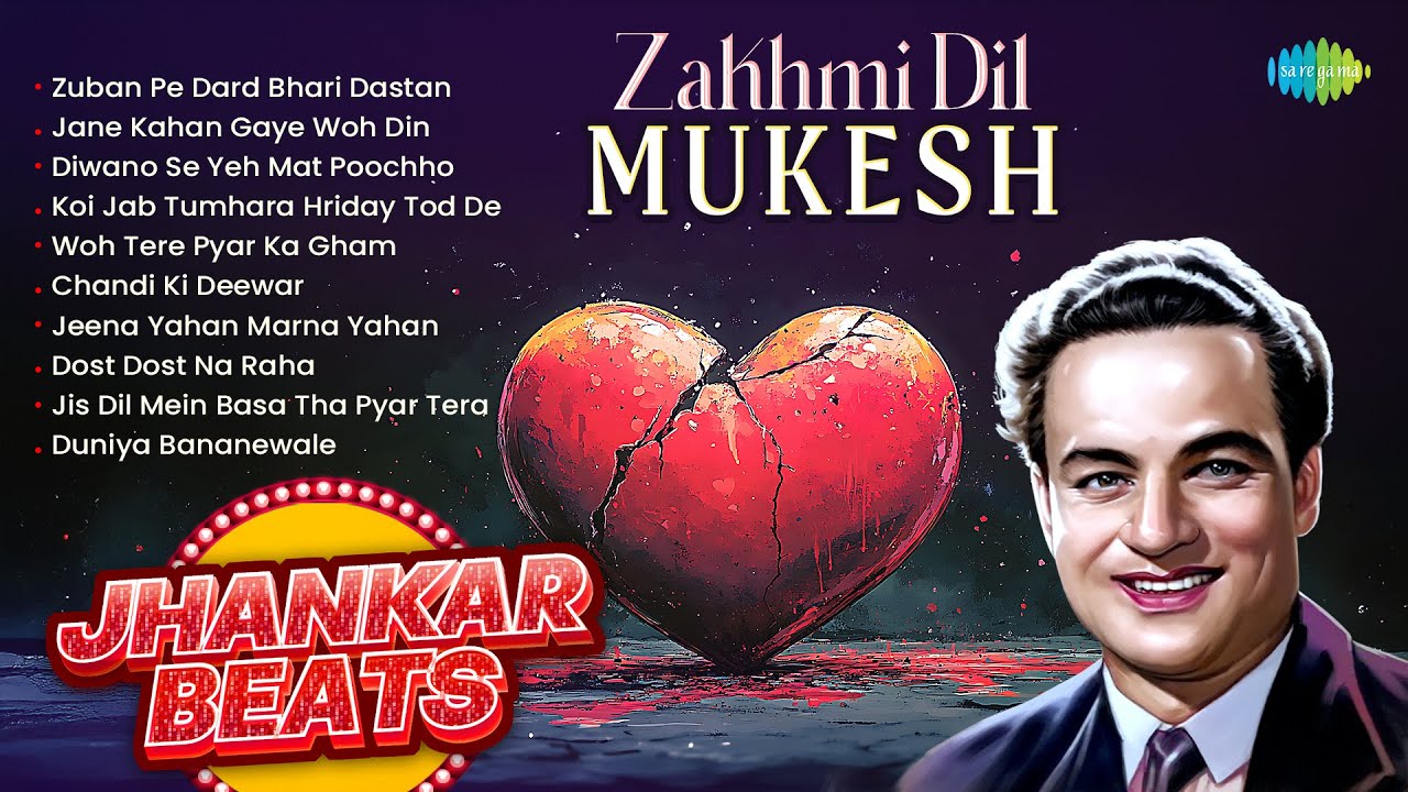 Zakhmi Dil - Mukesh | Zuban Pe Dard Bhari Dastan | Jane Kahan Gaye Woh Din | Old Hindi Songs