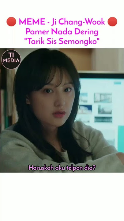 MEME - Ji Chang-Wook Pamer Nada Dering 'Tarik Sis Semongko' Kim Ji-Won Telpon Gak Diangkat #Shorts