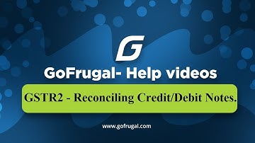 GoFrugal RPOS7 GSTR2 : Step 4 - Reconciling Credit/Debit notes