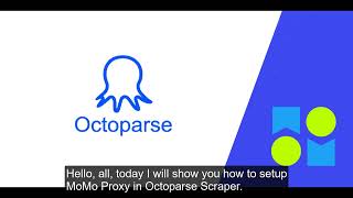 Integrate Octoparse Scraper八爪鱼采集器爬虫 With MoMo Proxy
