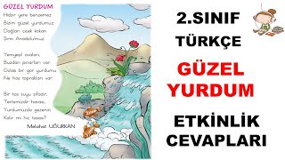 Güzel Yurdum Şiiri Cevapları | 2. Sınıf Türkçe Ders Kitabı Sayfa 63-64-65-66-67-68-69-70