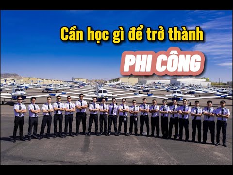 Video NKPC #3: Cần học gì để trở thành PHI CÔNG ?? | Bay... - youtube