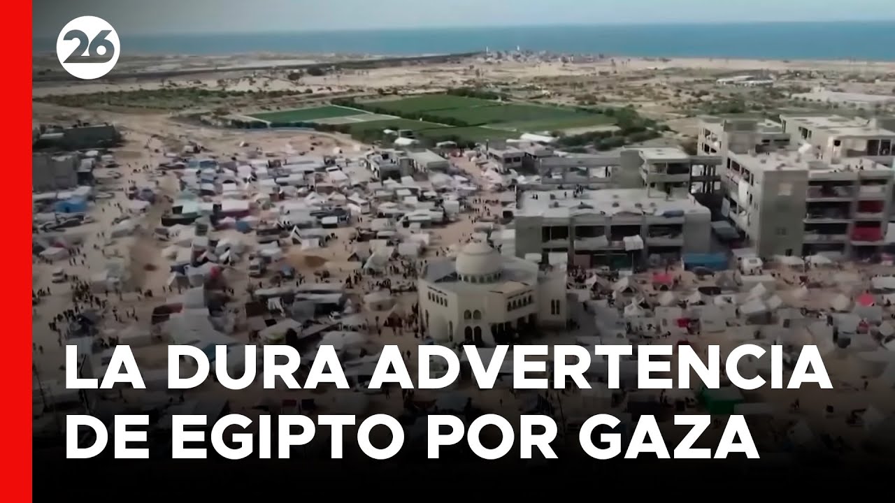 MEDIO ORIENTE | La nueva advertencia de Egipto "si se cruzan las líneas rojas" en Gaza