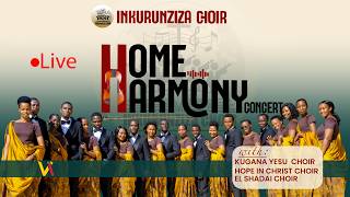   Home Harmony Concert With Inkurunziza Choir