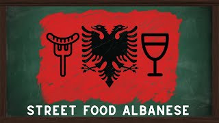 STREET FOOD ALBANESE - ALBANIA PORTAMI VIA #14