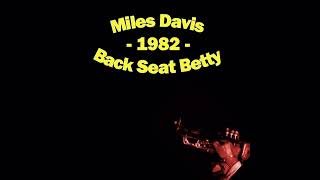 Miles Davis - Back Seat Betty (1982-04-26, Teatro Tenda Pianeta, Rome, Italy)