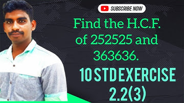 Find the H.C.F. of 252525 and 363636. 10std maths exercise 2.2( 3)