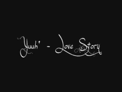 Yuuh Love Story Youtube