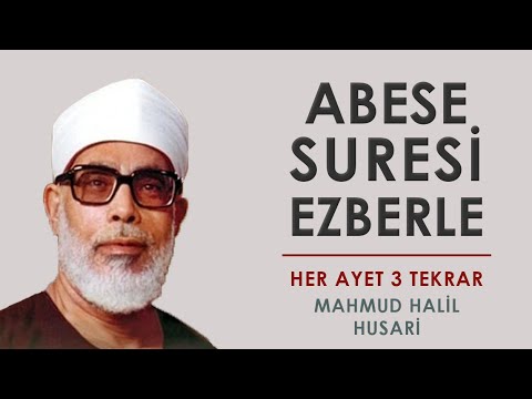 Abese Suresi Ezberle Her Ayet 3 Tekrar | Mahmud Halil Husari