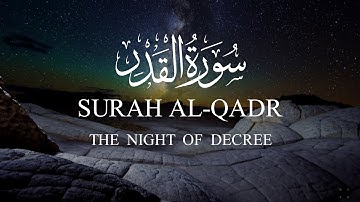 Surah Al-Qadr • سورة القدر • The Night Of Decree Chapter • Kadir Suresi • Сура Аль-Кадр • アル · カドル •