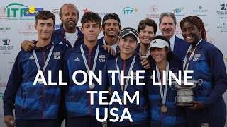 All on the Line: Team USA (behind the scenes: 2022 Billie Jean King and Davis Cup Juniors Finals