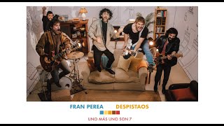 Fran Perea, Despistaos - Uno más uno son 7 (Videoclip oficial)
