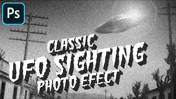 Photoshop: How to Recreate a Vintage, UFO Sighting Photo!