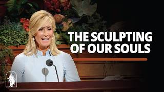 The Sculpting of Our Souls | Tamara W. Runia | October 2026 General Conference