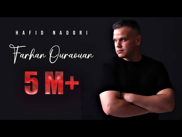Hafid Nadori-Farhan Ouraouan (Prod Fattah Amraoui) [Exclusive Music Video] class=