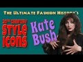 20th CENTURY STYLE ICONS: Kate Bush