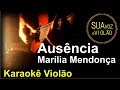 Ausência - Marília Mendonça - Karaokê Violão
