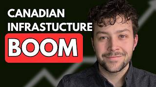 Canada's $1 TRILLION Infrastructure Boom - Buy These Stocks Before It's Too Late