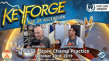 Keyforge EP71 - Store Champ Practice - Crit Camp