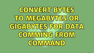 Ubuntu: Convert bytes to Megabytes or Gigabytes for data comming from command Ubuntu: Convert bytes to Megabytes or Gigabytes for data comming from command