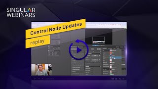 Singular Webinar Replay - Control Node Updates