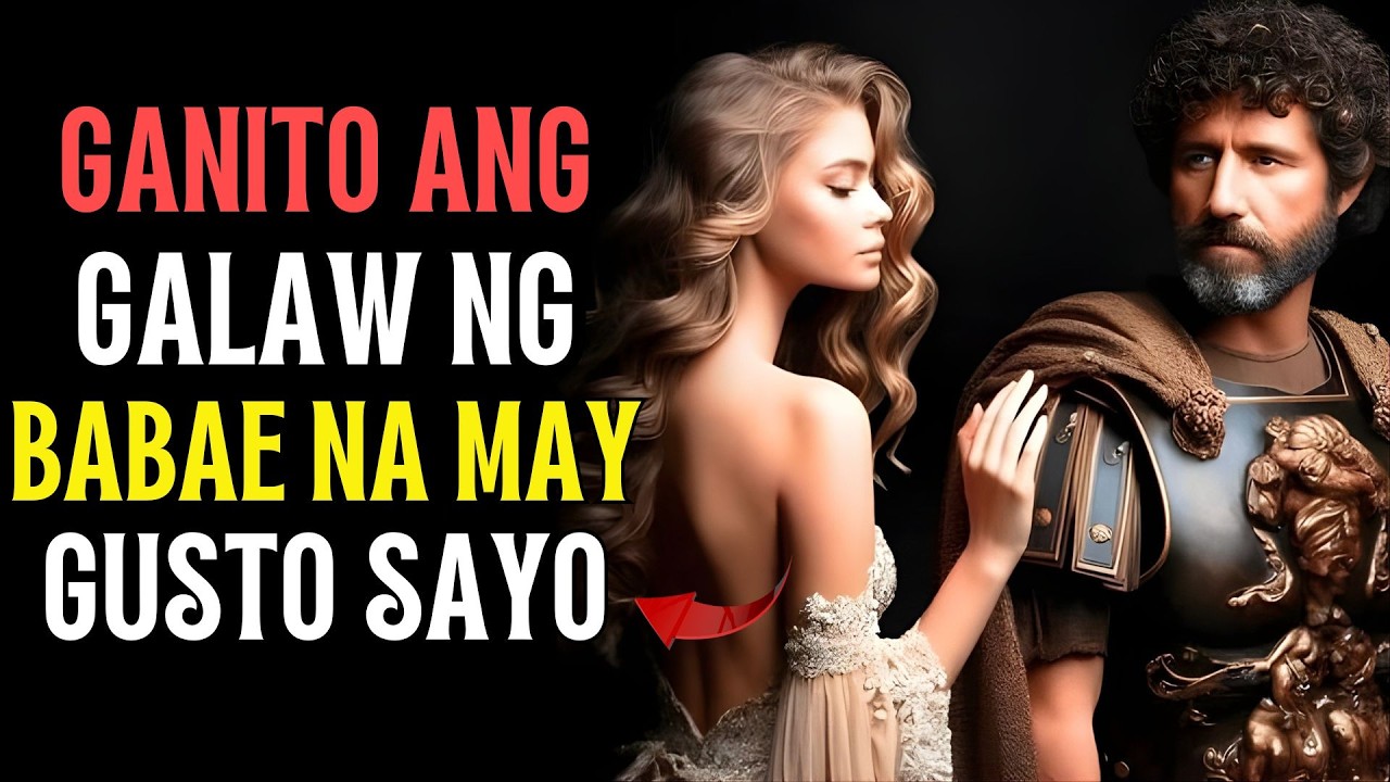 Ang mga Lihim na Galaw ng Babaeng May Malalim na Pagtingin Sa'yo | Tagalog Stoicism1
