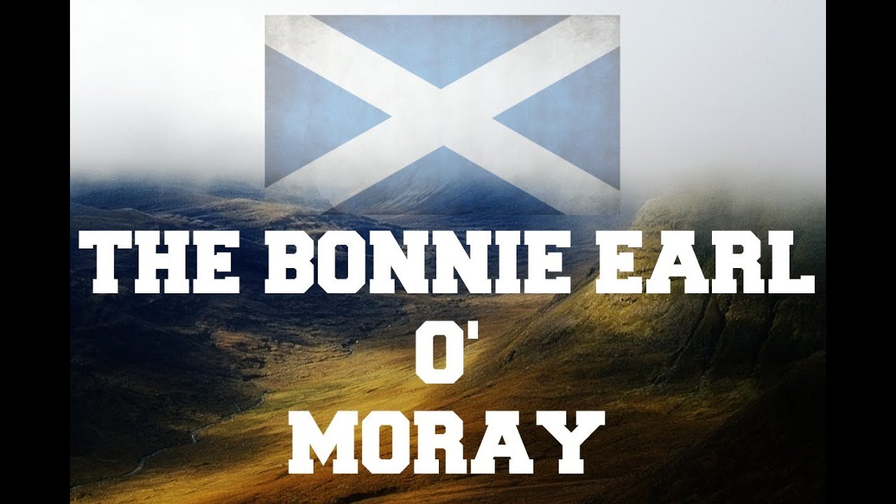 ♫ Scottish Music - The Bonnie Earl O' Moray ♫