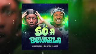 Leonel Patricinho & Scro Que Cuia feat El Mocito - Só a Bengala (OFFICIAL VISUALIZER)