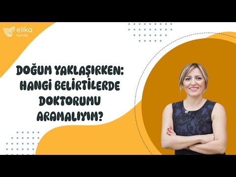 Doğum Yaklaşırken: Hangi Belirtilerde Doktorumu Aramalıyım? - video from Elika Bebek