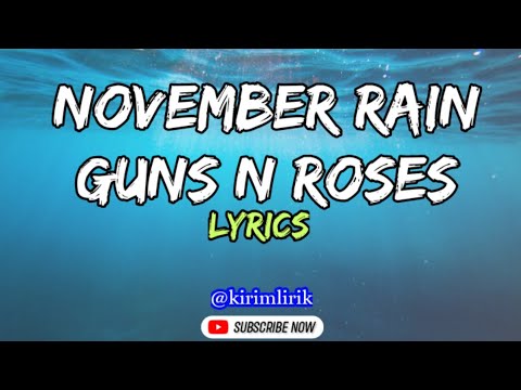 November Rain - Guns N Roses Lyrics