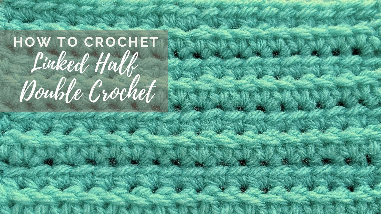 How To Crochet Linked Half Double Crochet Stitch - YouTube