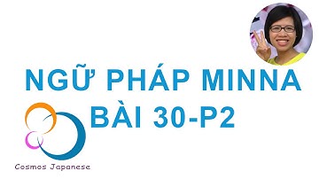 Học ngữ pháp Tiếng Nhật Minna  - Bài 30-P2