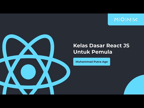 Kelas Dasar React JS Untuk Pemula #1 - Perkenalan dan Instalasi
