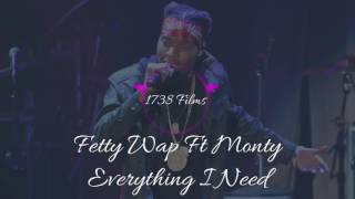 Fetty Wap Ft Monty - Everything I Need (King Zoo Unreleased Song )