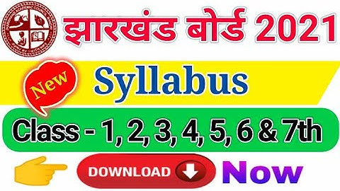 Jharkhand JAC Class 1 2 3 4 5 6 7th Syllabus 2020-2021 Download करें। JAC New Syllabus Download PDF.