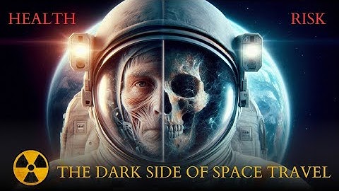 🚀 The Dark Side of Space Travel: How It Affects Astronauts