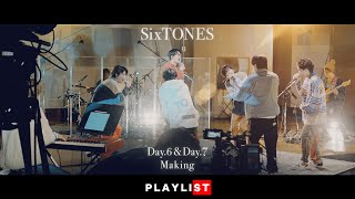 SixTONES – PLAYLIST - SixTONES YouTube Limited Performance - Day.6 & Day.7 Making