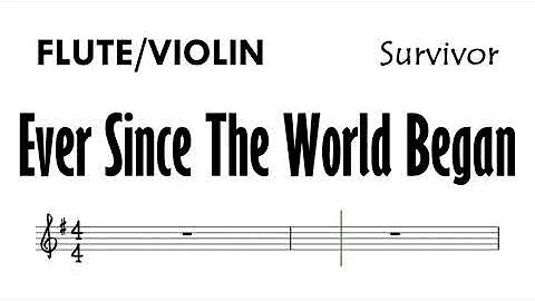 Ever Since The World Began Flute Violin Sheet Music Survivor Backing Track Partitura