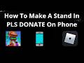 How To Make A Stand In PLS DONATE On Phone - iPhone And Android