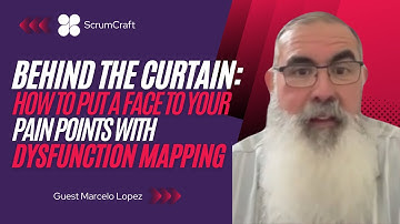 Behind the Curtain: How to put a face to your pain points with dysfunction mapping