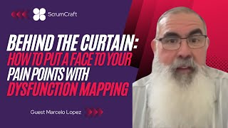 Behind the Curtain: How to put a face to your pain points with dysfunction mapping