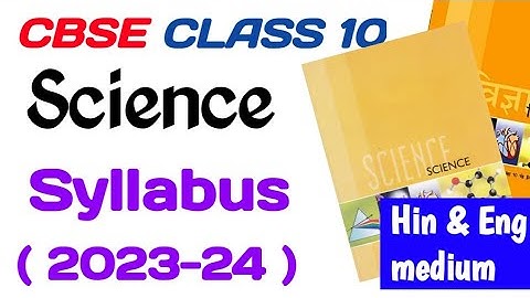 class 10 science syllabus 2023-24/ science class 10 syllabus 2023/class 10 science syllabus 2023