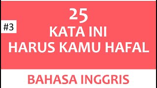 25 Kata dalam Bahasa Inggris yang Paling Sering Digunakan dalam Kehidupan Sehari hari #3