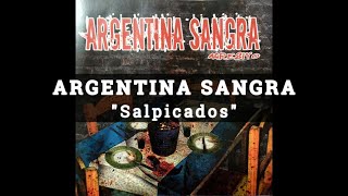 Argentina Sangra - (2016) Agresivo - 05.Salpicados