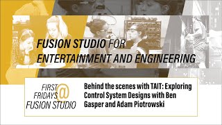First Fridays @ Fusion Studio: Behind the Scenes with TAIT: Exploring Control System Designs