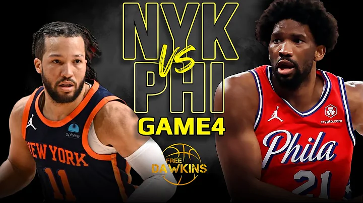 New York Knicks vs Philadelphia 76ers Game 4 Full Highlights | 2024 ECR1 | FreeDawkins - 天天要闻