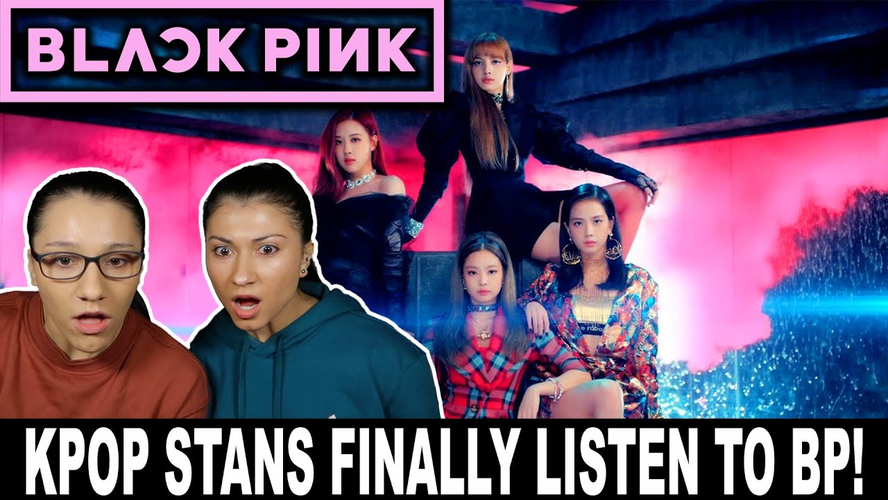 🔥K-POP STANS LISTEN TO BLACKPINK FOR FIRST TIME!