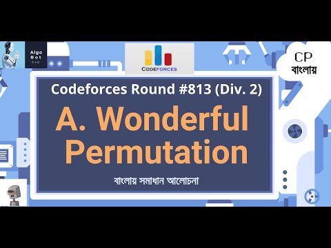 A. Wonderful Permutation || Codeforces Round #813 (Div. 2) || বাংলায় সমাধান আলোচনা ||